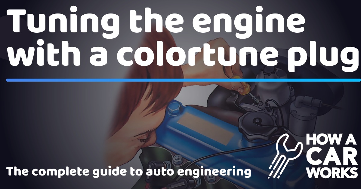 Tuning the engine with a colortune plug